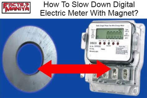 slow down electric meter magnet